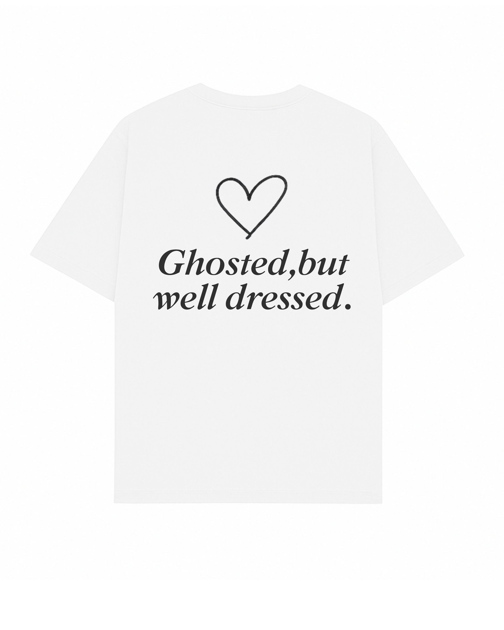 Ghosted,but well dressed.